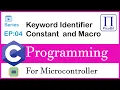 04 Keyword Identifier Constant and Macro C Programming for Microcontrollers