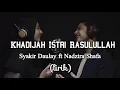 Download Lagu Syakir Daulay  Nadzira Shafa - Khadijah Istri Rasulullah | Lirik + video