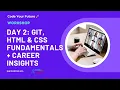 Day 2 Git HTML CSS Fundamentals Career Insights Code Your Future Workshop