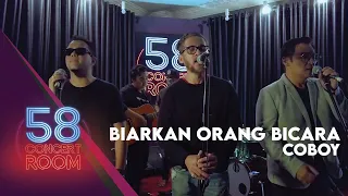 Download Biarkan Orang Bicara - COBOY (Live at 58 Concert Room) MP3