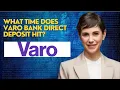 What time does Varo bank direct deposit hit