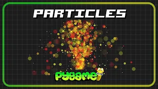 How to Create PARTICLE EFFECTS in Python - Pygame Tutorial