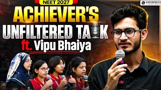 Achiever's Unfiltered Talk Ft. Vipu Bhaiya | NEET 2027 🔥🎙️ 