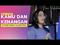 Download Lagu Maudy Ayunda – Kamu Dan Kenangan (Cover Nina valentina)