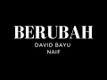 Download Lagu DAVID BAYU NAIF - BERUBAH (Lyrics Video)