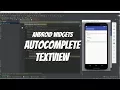 Android Widgets Part 11 - AutoComplete TextView