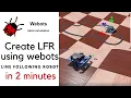 Make line following robot LFR in 2 minutes using Webots