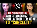 The Prison Phone Call That Exposed Mackenzie Shirilla s Reaction to Her Mom s Commissary Shopping