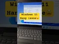 Windows 11 Hang problem 😩 | Windows 11 keeps freezing