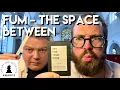 Download Lagu Fum - The Space Between - Aroma Dupa yang Memukau!