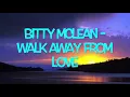 Download Lagu BITTY MCLEAN   WALK AWAY FROM LOVE     CEV