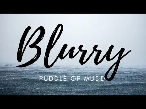 Download MP3 Puddle Of Mudd - Blurry (Lyrics)