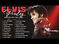 Lagu Elvis Presley Greatest Hits Full Album - 60s \u0026 70s Best Songs Playlist - Oldies but Goodies #m14