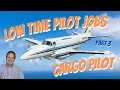 Low Time Commercial Pilot Job in 2026 Part 3 Part 135 Cargo Pilot