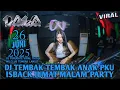 WELCOME BACK JUMAT MALAM PARTY WITH DJ LALA 26 JUNI 2025 MP CLUB