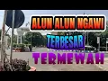 Download Lagu ALUN ALUN NGAWI TERBESAR TERMEGAH
