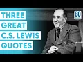Three C S Lewis Quotes That Make Life MAKE SENSE - Matthew Kelly