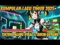 Lagu KUMPULAN LAGU TIMUR TERBARU 2025 Paling Viral | Tabola Bale, Ngapain Repot, Pica Pica, Toki Ajah