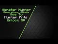 MHGU Unlock All New Hunter Arts