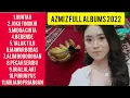 Download Lagu AZMI Z FULL ALBUMS 2022 TERNEW
