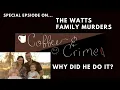 Watts Family Murders Coffee and Crime