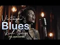 Download Lagu Best Songs Smooth Blues Jazz \u0026 Soul Timeless Classic Hits Relaxing Vintage Atmosphere