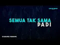 Download Lagu Padi – Semua Tak Sama (Karaoke Version)