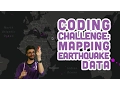 Coding Challenge Mapping Eart uake Data