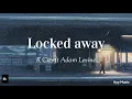 Download Lagu R City ft Adam Levine - Locked away (slowed/tiktok version)