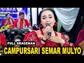 Download Lagu FULL SRAGENAN CAMPURSARI SEMAR MULYO - nyidam sari -kangeni ati -