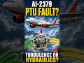 Why this Air India flight lost altitude PTU explained