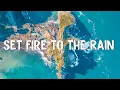 Download Lagu Adele - Set Fire to the Rain (Lyrics) || Rihanna, Coldplay (Mix Lyrics)