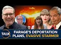 Download Lagu Farage's Mass Deportation Plans | Legacy Media Failures | Keir Starmer Evades Scrutiny