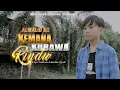 Download Lagu ALWALID MZ | KEMANA KUBAWA RINDU ( Official Music Video )