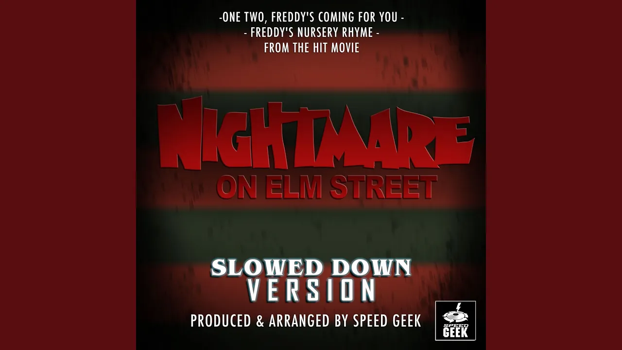 One Two, Freddy's Coming For You - Freddy's Nursery Rhyme (From "Nightmare On Elmstreet")...