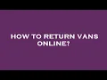 How to return vans online
