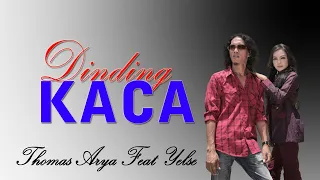 Download THOMAS ARYA FEAT YELSE - DINDING KACA [SLOW ROCK TERBAIK] MP3