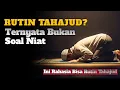 Lagu KENAPA HANYA SEDIKIT ORANG YANG MAMPU TAHAJUD..? Ternyata BUKAN Soal Niat!