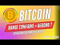 BITCOIN RANGE CONFIRMÉ = REBOND 🔥 ? SITUATION DU MARCHÉ CRYPTO ✅