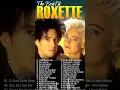 Download Lagu Roxette Greatest Hits Full Album - Roxette Best Songs Of All Time