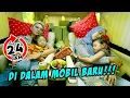 Download Lagu 24 JAM DI DALAM MOBIL BARU‼️ AKHIRNYA BISA TIDUR NYENYAK‼️😅