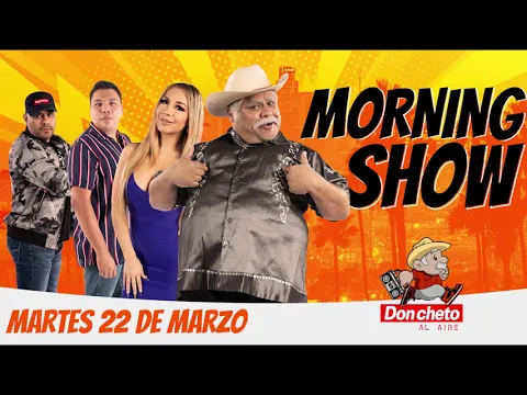 DON CHETO AL AIRE SHOW 22 DE MARZO 2022