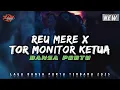 REU MERE X TOR MONITOR KETUA X TABOLA BALE || DANSA PORTU || Remix Terbaru 2025