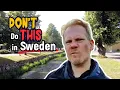 What NOT to Do in Sweden Avoid These 10 Mistakes