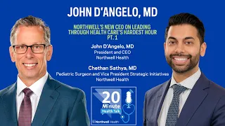 Northwell s new CEO on leading through healthcare s hardest hour Part 1 20-Minute Health Talk