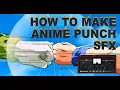 Download Lagu How to make anime punch sound effects