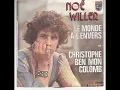Lagu NOE WILLER  - CHRISTOPHE BEN MON COLLOMB