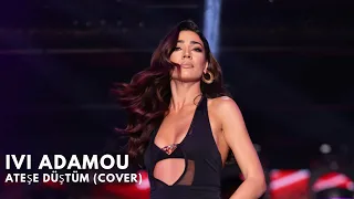 Ateşe Düştüm Ivi Adamou Cover 