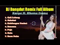 Lagu DJ Dangdut Remix Full Album - Karya H  Rhoma Irama.