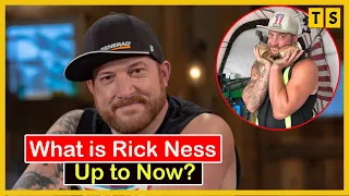 Where is Rick Ness now His net worth in 2020